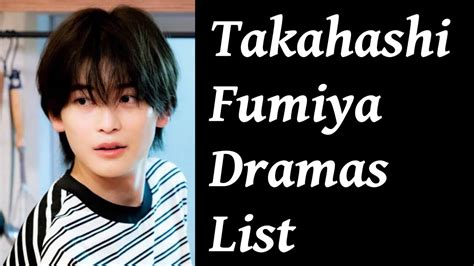 takahashi fumiya drama list.